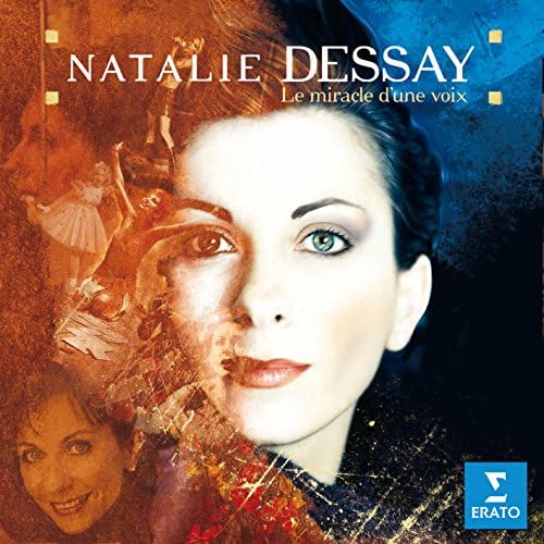 Natalie Dessay - Le miracle d'une voix