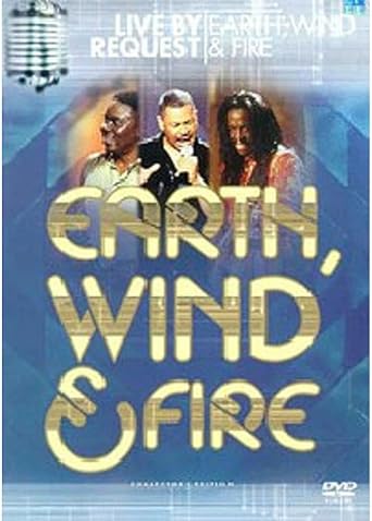 Earth Wind & Fire : Live By Request