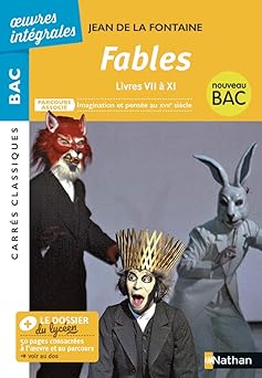 Fables (livres VII à IX) - BAC 2020 Parcours associés Imagination et pensée au XVIIê siêcle â?? Carrés Classiques Œuvres Intégrales