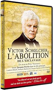 Victor Schoelcher-l'abolition de l'esclavage