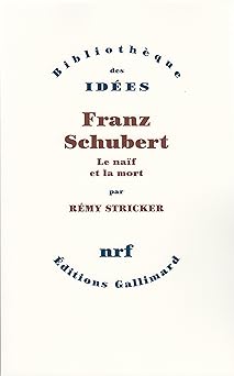 Franz Schubert, Le naîf et la mort