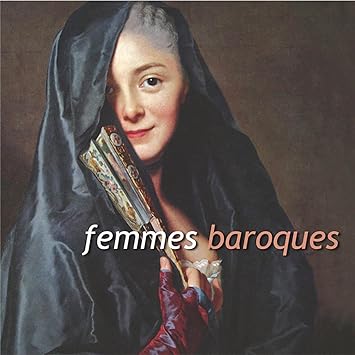 Femmes Baroques-Baroc Women