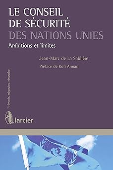 Le Conseil de sécurità des Nations Unies: Ambitions et limites