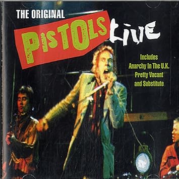 Original Pistols Live
