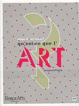What is art today ? Qu'est-ce que l'art aujourd'hui ? (livre bilingue)
