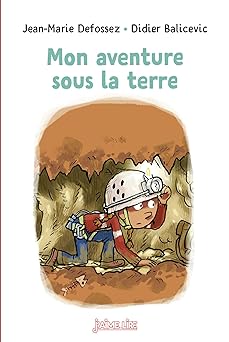 MON AVENTURE SOUS LA TERRE