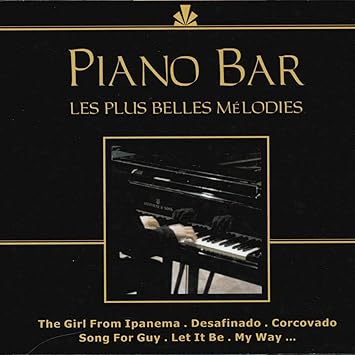 Piano Bar-Les Plus Belles Mélodies