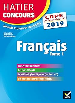 Hatier Concours CRPE 2019 - Français tome 1 - Epreuve écrite d'admissibilité