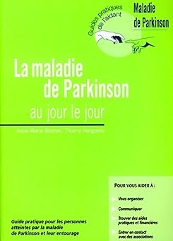 La maladie de Parkinson au jour le jour ( Livre )