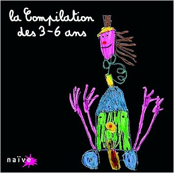 La Compilation des 3-6 Ans