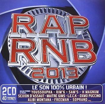 Rap R'N'B 2013 - le Son 100% Urbain