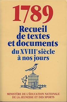 1789 Recueil de textes et documents du XVIIIe siêcle à nos jours (Révolution française)
