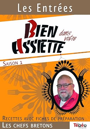 Bien Dans Votre Assiette les Entrées