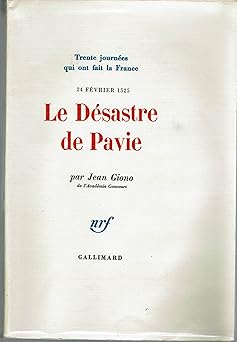 Le Désastre de Pavie (24 février 1525) Edition originale pur fil