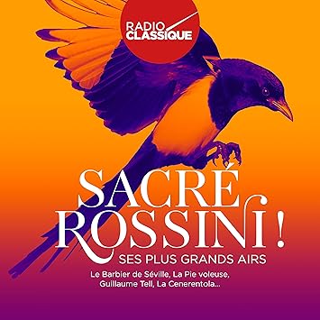 Sacre Rossini ! (Radio Classique)
