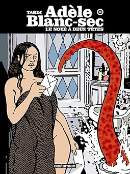 Les Aventures extraordinaires d'Adêle Blanc-Sec, tome 6 : Le Noyà à deux tÉt