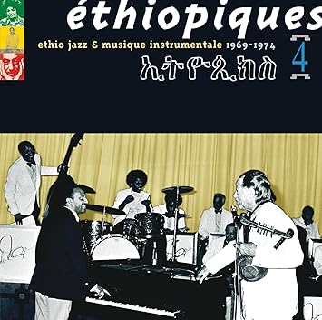 Ethiopiques, Vol, 4: Ethio Jazz & Musique Instrumentale 1969-1974