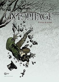 ONTOPHAGE T1 PIERRES DE BRUME