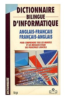Dictionnaire bilingue d'informatique : Anglais-français, français-anglais