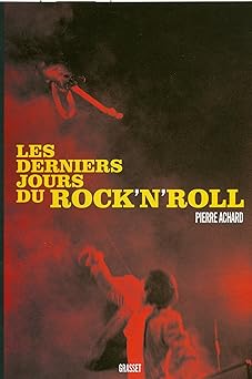 Les derniers jours du rock'n'roll ( Livre )