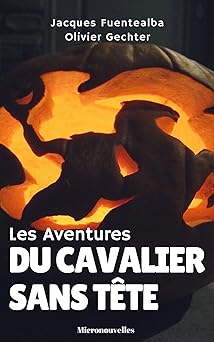 Les Aventures du cavalier sans tête: Micronouvelles