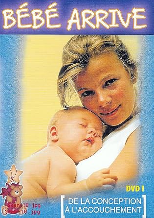 BEBE ARRIVE - DVD 1 : De la conception à l'accouchement