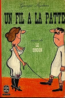 Un fil à la patte suivi de Le Dindon / Georges Feydeau / Réf13033