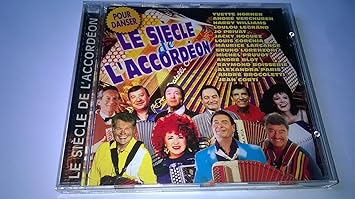 LE SIECLE DE L'ACCORDEON POUR DANSER