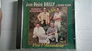 JEAN-DESIRE BAILLY ET ROLAND PEZARD- VIVE L ACCORDEON VOL 14