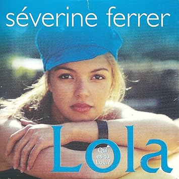 Lola Qui Es-Tu Lola?