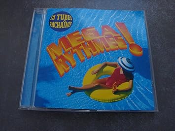 MEGA RYTHMES ! "15 TUBES ENCHaîNÉS"