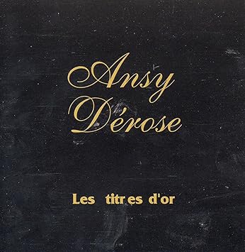 ANSY Dérose Les titres d'or