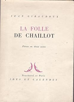 Variantes IV - La Folle de Chaillot précédà d' un fragment de Sodome et Gomor