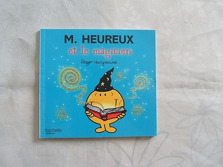 Monsieur Heureux et le magicien
