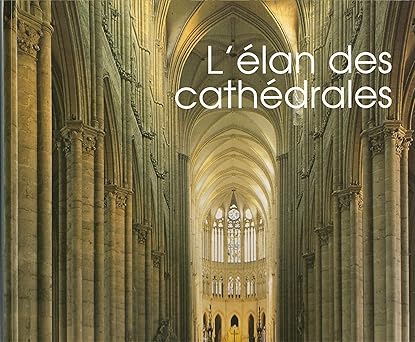 L'élan des cathédrales