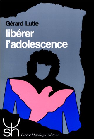 Libérer l'adolescence Pierre Mardaga éditeur 1988