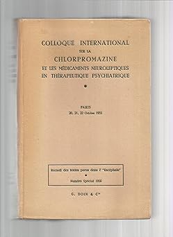 Colloque International sur La Chlorpromazine et Les Medicaments Neuroleptiques E