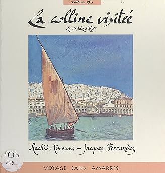 La colline visitée: La Casbah d'Alger