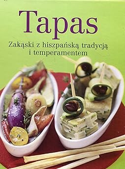 Tapas ZakÄ?ski z hiszpaÅ?skÄ? tradycjÄ? i temperamentem