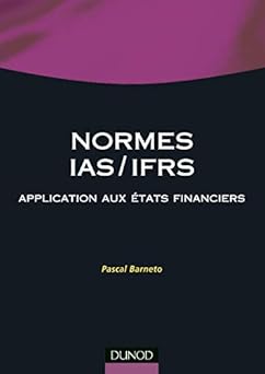 Les Normes IAS/IFRS : Application aux états financiers