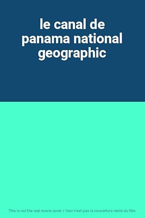 DVD National Geographic : Le canal de Panama