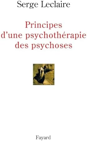 Principes d'une psychothérapie des psychoses