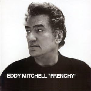 Eddy "Frenchy" Mitchell - Edition limitée Digipack (inclus 1 DVD)