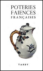 Poteries et Faiences Françaises - 3e partie - Strasbourg à Yvoire - Complémen