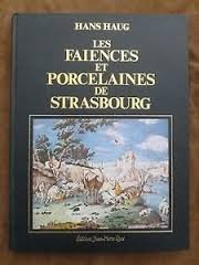 Les faîences et porcelaines de strasbourg,