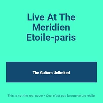Live At The Meridien Etoile, Paris
