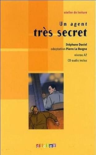 Un agent très secret: Niveau A2 [Paperback] [2011] Daniel, Stéphane- Le Borgne,