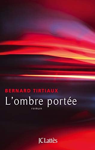 L'ombre portée [Paperback] [2019] Tirtiaux, Bernard