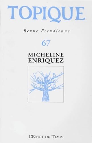 Topique, numéro 67 - 1998 : Micheline Enriquez