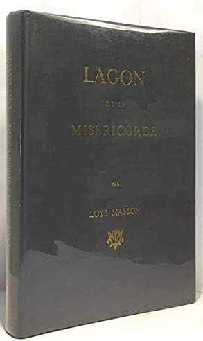 Lagon de la miséricorde, roman,